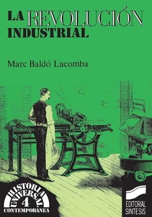 REVOLUCIÓN INDUSTRIAL, LA | 9788477381839 | BALDÓ LACOMBA, MARC