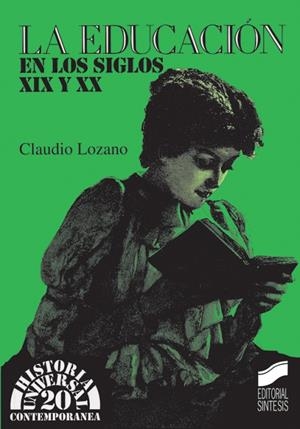 EDUCACIÓN EN LOS SIGLOS XIX Y XX, LA | 9788477382447 | LOZANO SEIJAS, CLAUDIO