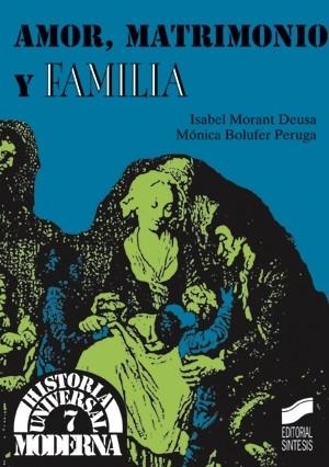 AMOR, MATRIMONIO Y FAMILIA | 9788477386155 | MORANT DEUSA, ISABEL / BOLUFER PERUGA, MÓNICA