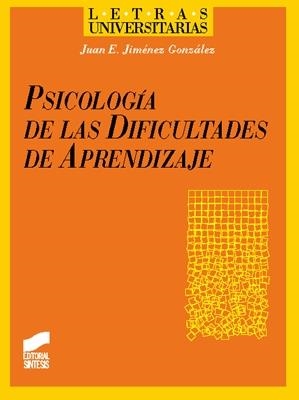 PSICOLOGÍA DE LAS DIFICULTADES DE APRENDIZAJE | 9788477386964 | JIMÉNEZ GONZÁLEZ, JUAN E.