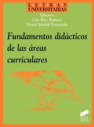FUNDAMENTOS DIDÁCTICOS DE LAS ÁREAS CURRICULARES | 9788477387718 | RICO, LUIS / MADRID, DANIEL