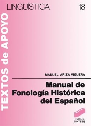 MANUAL DE FONOLOGÍA HISTÓRICA DEL ESPAÑOL | 9788477380535 | ARIZA VIGUERA, MANUEL