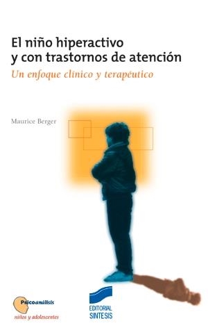NIÑO HIPERACTIVO Y CON TRASTORNOS DE ATENCIÓN, EL | 9788477388098 | BERGER, MAURICE