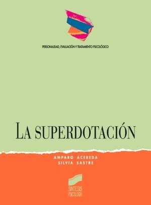 SUPERDOTACIÓN, LA | 9788477385936 | ARECEDA, AMPARO / SASTRE, SILVIA