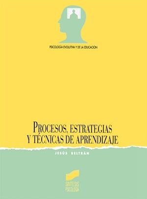 PROCESOS, ESTRATEGIAS Y TÉCNICAS DE APRENDIZAJE | 9788477381990 | BELTRÁN LLERA, JESÚS