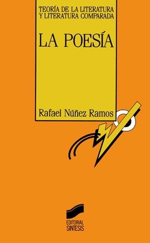 POESÍA, LA | 9788477381594 | NÚÑEZ RAMOS, RAFAEL