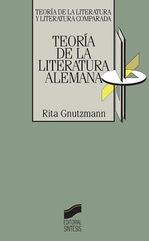 TEORÍA LITERATURA ALEMANA, LA | 9788477382034 | GUTZMANN, RITA