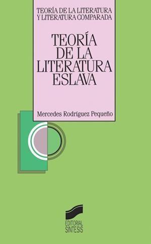 TEORÍA DE LA LITERATURA ESLAVA | 9788477382737 | RODRÍGUEZ POQUEÑO, MERCEDES