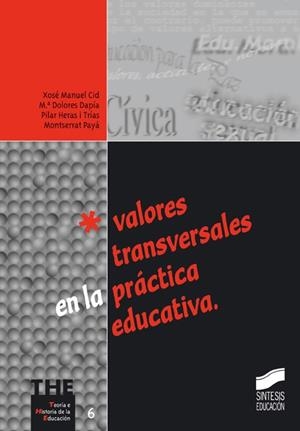 VALORES TRANSVERSALES EN LA PRÁCTICA EDUCATIVA | 9788477388630 | CID FERNÁNDEZ, XOSÉ MANUEL