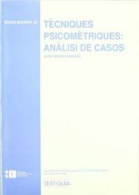 TÈCNIQUES PSICOMÈTRIQUES: ANÀLISI DE CASOS | 9788489829398 | RENOM PINSACH, JORDI