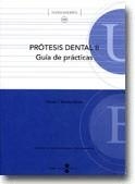 PRÓTESIS DENTAL II GUÍA DE PRÁCTICAS | 9788447529407 | ESCUIN HENAR, TOMÁS JOSÉ