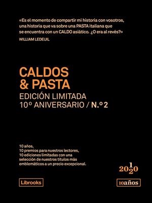 CALDOS & PASTA. EDICIÓN LIMITADA 10º ANIVERSARIO | 9788412256512 | LEDEUIL, WILLIAM