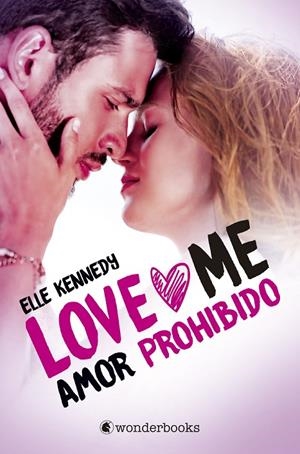 LOVE ME 01. AMOR PROHIBIDO | 9788418509001 | KENNEDY, ELLE