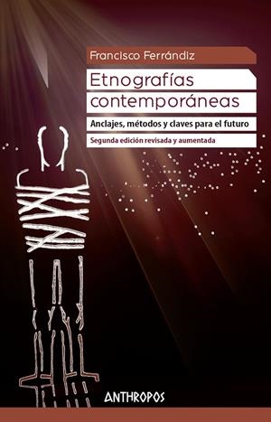 ETNOGRAFÍAS CONTEMPORÁNEAS (2ª EDICIÓN REVISADA Y AUMENTADA) | 9788417556402 | FERRANDIZ, FRANCISCO