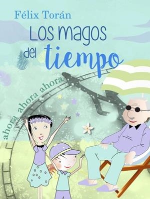 MAGOS DEL TIEMPO, LOS | 9788417258511 | TORAN MARTI, FELIX