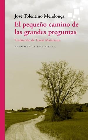 PEQUEÑO CAMINO DE LAS GRANDES PREGUNTAS, EL | 9788417796396 | TOLENTINO MENDONÇA, JOSÉ
