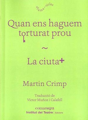 QUAN ENS HAGUEM TORTURAT PROU | 9788418022555 | CRIMP, MARTIN