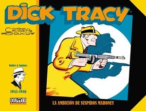 DICK TRACY : LA AMBICION DE SUSPIROS MAHONEY (1945-46) | 9788418510151 | GOULD, CHESTER