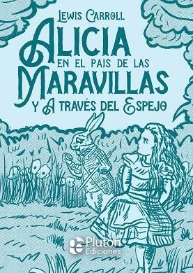 ALICIA EN EL PAÍS DE LAS MARAVILLAS Y A TRAVÉS DEL ESPEJO | 9788417928865 | CARROLL, LEWIS