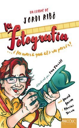 FOTOGRAFIA I LA MARE QUE ELS VA PARIR, LA | 9788480907415 | RIBÓ, JORDI