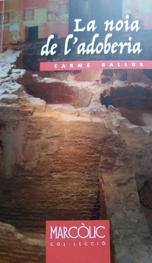 NOIA DE L'ADOBERIA, LA | 9788480908153 | BALLÚS, CARME