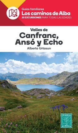 VALLES DE CANFRANC, ANSÓ Y ECHO. LOS CAMINOS DE ALBA | 9788480907866 | URTASUN, ALBERTO