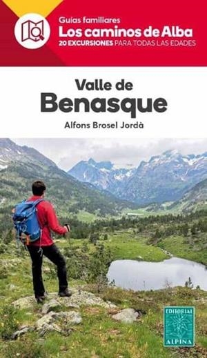 VALLE DE BENASQUE. LOS CAMINOS DE ALBA | 9788480908368 | BROSEL JORDÀ, ALFONS