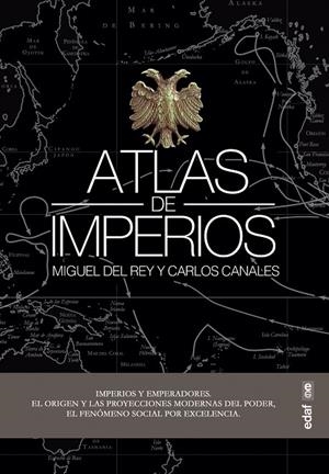 ATLAS DE IMPERIOS | 9788441440593 | DEL REY, MIGUEL / CANALES, CARLOS