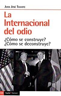 INTERNACIONAL DEL ODIO, LA | 9788498889796 | TAMAYO, JUAN JOSÉ