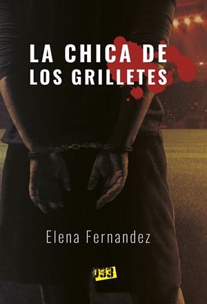 CHICA DE LOS GRILLETES, LA | 9788417895655 | FERNANDEZ, ELENA
