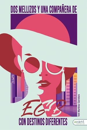 DOS MELLIZOS Y UNA COMPAÑERA DE EGB CON DESTINOS DIFERENTES | 9788418460326 | MARTÍNEZ CARRETERO, TOÑI