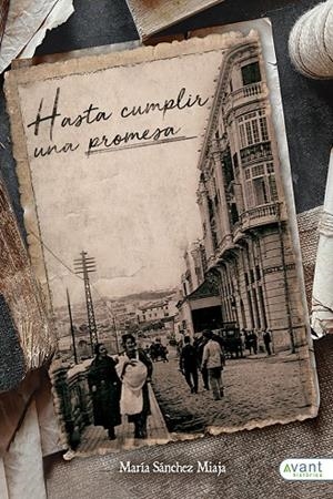 HASTA CUMPLIR UNA PROMESA | 9788418460005 | SÁNCHEZ MIAJA, MARÍA