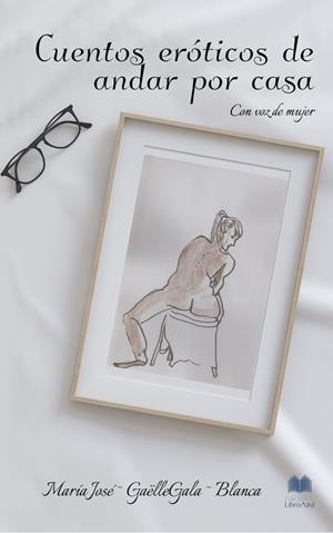 CUENTOS ERÓTICOS DE ANDAR POR CASA | 9788412247220 | NIEVES PEREZ, BLANCA