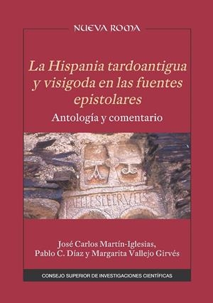 HISPANIA TARDOANTIGUA Y VISIGODA EN LAS FUENTES EPISTOLAR, LA | 9788400106676 | MARTIN-IGLESIAS, JOSE CARLOS / DIAZ MARTIN