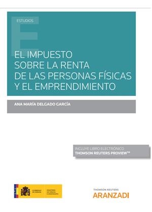 IMPUESTO SOBRE LA RENTA DE LAS PERSONAS FISICAS Y EL EMPRENDIMIENTO | 9788413465210 | DELGADO GARCIA, ANA MARIA