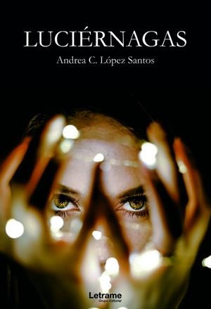 LUCIÉRNAGAS | 9788418542251 | LÓPEZ SANTOS, ANDREA C.