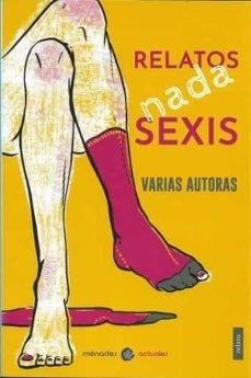 RELATOS NADA SEXIS | 9788412260038 | GIL GOMEZ, ALICIA / GRANDAL MARTIN, ANA