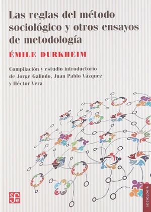 REGLAS DEL METODO SOCIOLOGICO Y OTROS ENSAYOS METODOLOGIA | 9786071663863 | DURKHEIM, EMILE