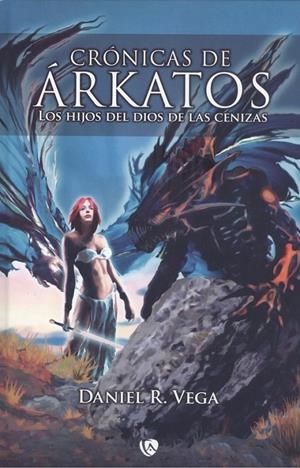 CRÓNICAS DE ARKATOS | 9788412255805 | RODRÍGUEZ VEGA, DANIEL