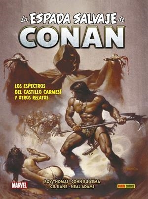 BIBLIOTECA CONAN. LA ESPADA SALVAJE DE CONAN 05 : LOS ESPECTROS DEL CASTILLO CARMESÍ Y OTROS RELATOS | 9788413346458 | THOMAS, ROY / BUSCEMA, JOHN