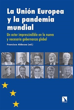 UNIÓN EUROPEA Y LA PANDEMIA MUNDIAL, LA | 9788413521220 | FRANCISCO, ALDECOA