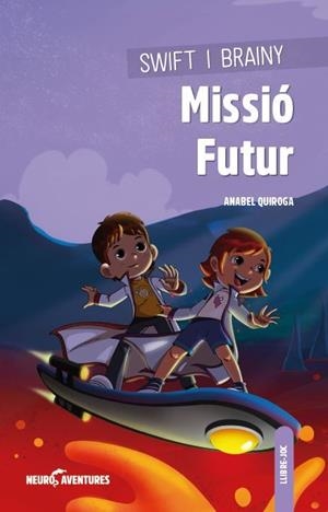 SWIFT I BRAINY. MISSIÓ FUTUR | 9788426728104 | QUIROGA, ANABEL