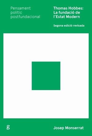 THOMAS HOBBES : LA FUNDACIÓ DE L'ESTAT MODERN | 9788418193712 | MONSERRAT, JOSEP