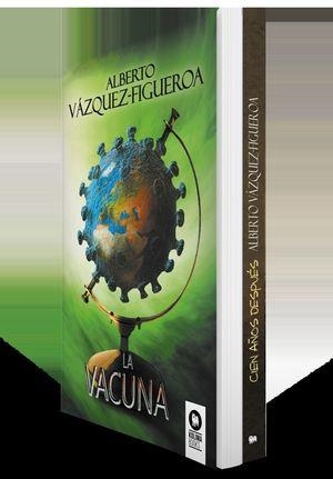 CIEN AÑOS DESPUÉS / LA VACUNA (PACK) | 9788418263590 | VÁZQUEZ-FIGUEROA, ALBERTO