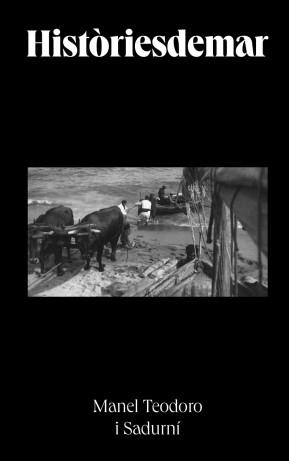 HISTÒRIES DE MAR | 9788495526250 | TEODORO I SADURNÍ, MANEL