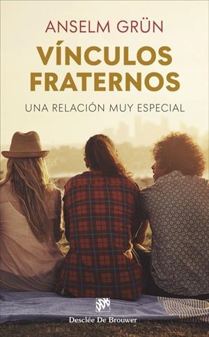 VÍNCULOS FRATERNOS | 9788433031228 | GRÜN, ANSELM