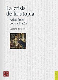 CRISIS DE LA UTOPIA, LA | 9786071664365 | CANFORA, LUCIANO