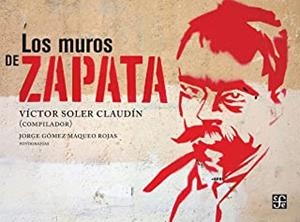 MUROS DE ZAPATA, LOS | 9786071663900 | SOLER, VÍCTOR