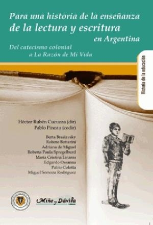 PARA UNA HISTORIA DE LA ENSEÑANZA DE LA LECTURA Y LA ESCRITURA EN ARGENTINA | 9788417133269 | CUCUZZA, HÉCTOR RUBÉN / PINEAU, PABLO / BRASLAVSKY, BERTA