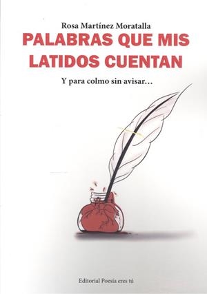 PALABRAS QUE MIS LATIDOS CUENTAN | 9788417754747 | MARTINEZ MORATALLA, ROSA